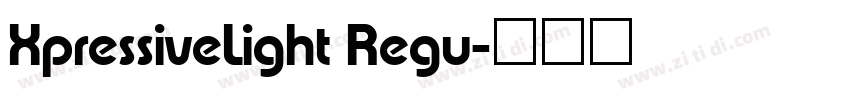 XpressiveLight Regu字体转换